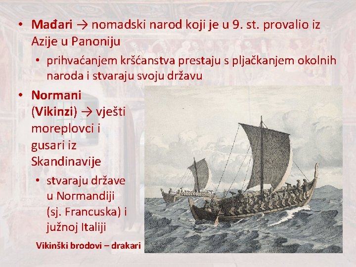 • Mađari → nomadski narod koji je u 9. st. provalio iz Azije • Mađari → nomadski narod koji je u 9. st. provalio iz Azije