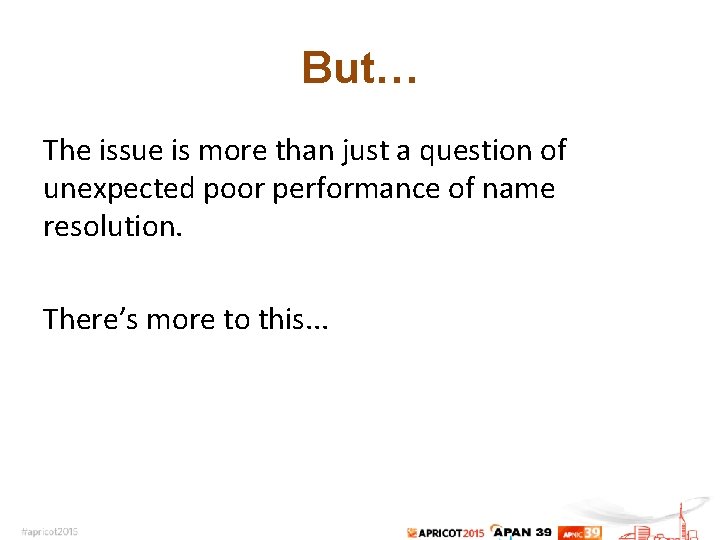 But… The issue is more than just a question of unexpected poor performance of