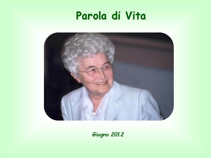 Parola di Vita Giugno 2012 