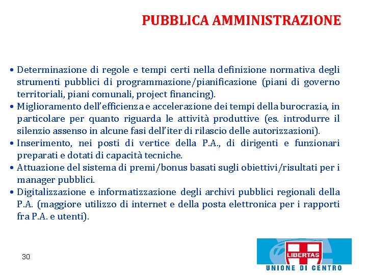 PUBBLICA AMMINISTRAZIONE • Determinazione di regole e tempi certi nella definizione normativa degli strumenti