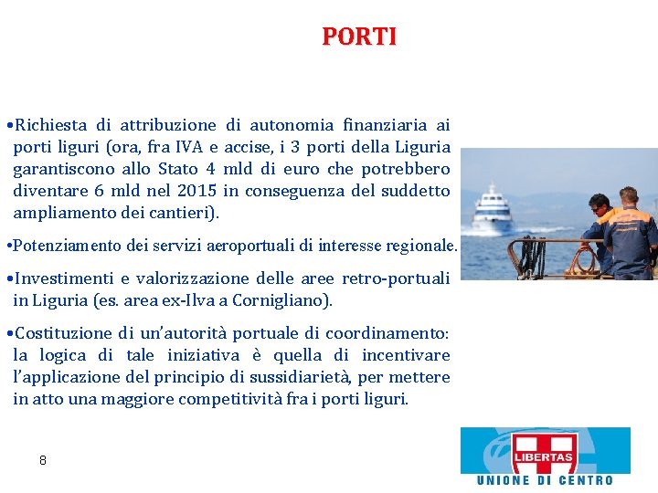PORTI • Richiesta di attribuzione di autonomia finanziaria ai porti liguri (ora, fra IVA