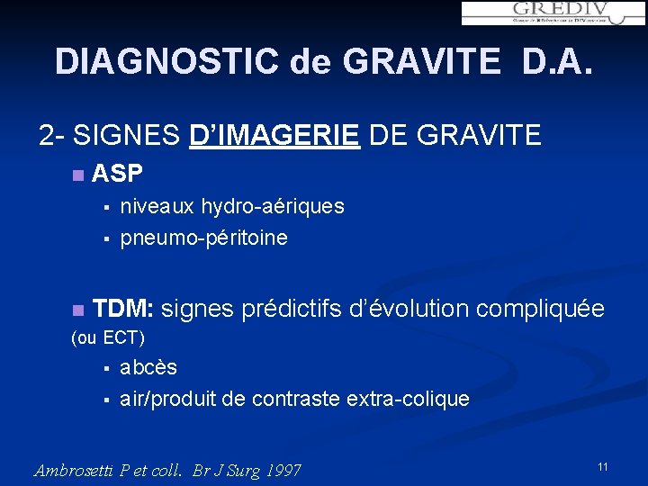 DIAGNOSTIC de GRAVITE D. A. 2 - SIGNES D’IMAGERIE DE GRAVITE n ASP §