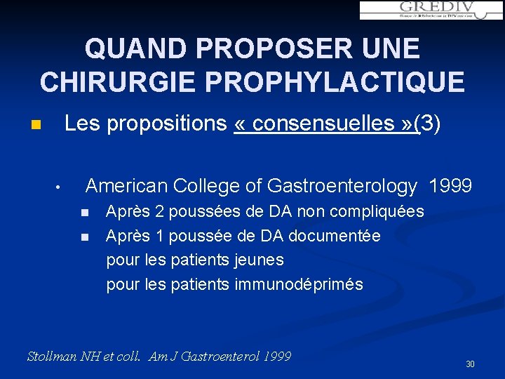 QUAND PROPOSER UNE CHIRURGIE PROPHYLACTIQUE Les propositions « consensuelles » (3) n • American