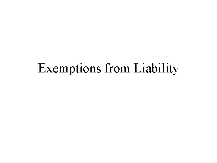 Exemptions from Liability 