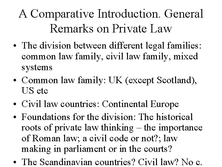 A Comparative Introduction. General Remarks on Private Law • The division between different legal