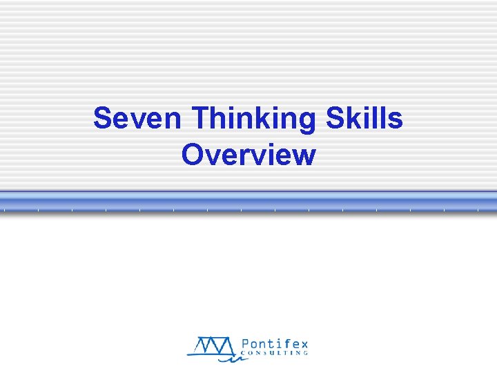Seven Thinking Skills Overview 