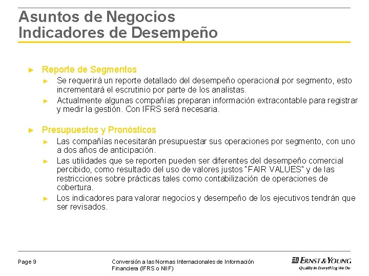 Asuntos de Negocios Indicadores de Desempeño ► Reporte de Segmentos ► ► ► Presupuestos Asuntos de Negocios Indicadores de Desempeño ► Reporte de Segmentos ► ► ► Presupuestos
