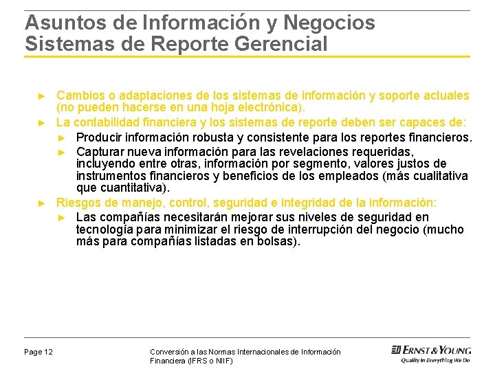 Asuntos de Información y Negocios Sistemas de Reporte Gerencial ► ► ► Page 12