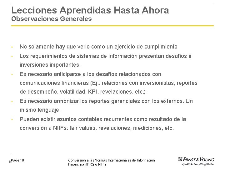 Lecciones Aprendidas Hasta Ahora Observaciones Generales • No solamente hay que verlo como un Lecciones Aprendidas Hasta Ahora Observaciones Generales • No solamente hay que verlo como un