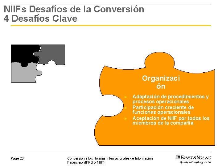 NIIFs Desafíos de la Conversión 4 Desafíos Clave Organizaci ón ► ► ► Page