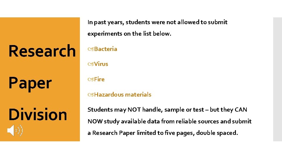 In past years, students were not allowed to submit experiments on the list below.