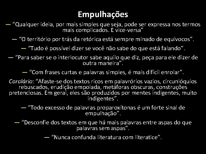 Empulhações — “Qualquer ideia, por mais simples que seja, pode ser expressa nos termos