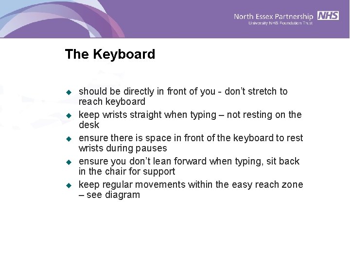 The Keyboard u u u should be directly in front of you - don’t The Keyboard u u u should be directly in front of you - don’t