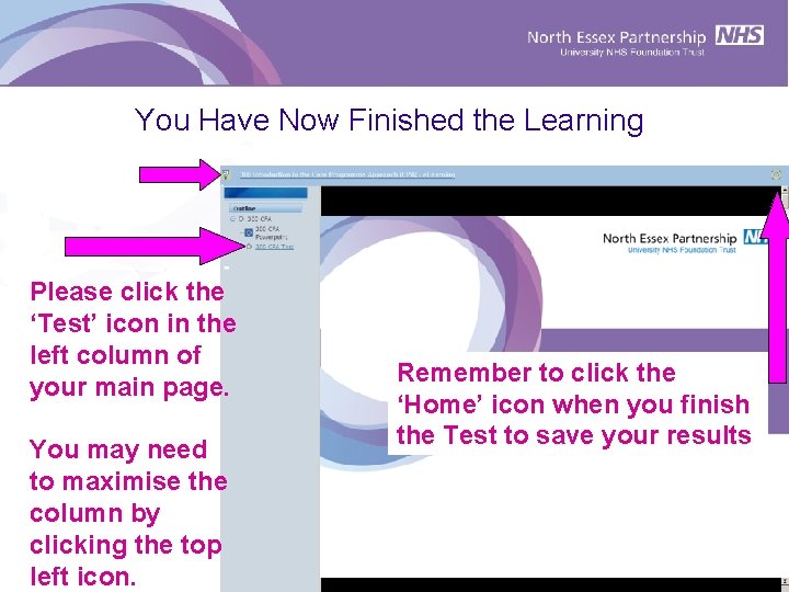 You Have Now Finished the Learning Please click the ‘Test’ icon in the left You Have Now Finished the Learning Please click the ‘Test’ icon in the left