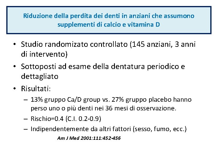 Riduzione della perdita dei denti in anziani che assumono supplementi di calcio e vitamina