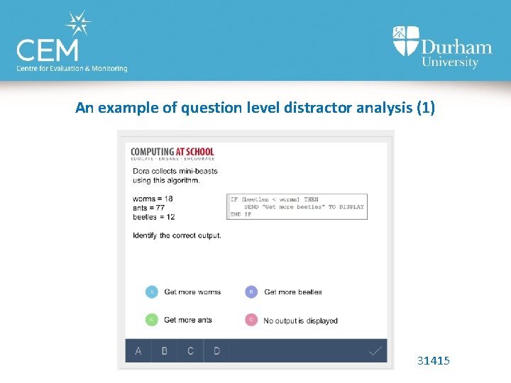 An example of question level distractor analysis (1) C B A 31415 