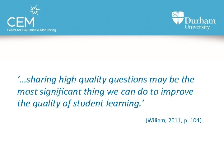 ‘…sharing high quality questions may be the most significant thing we can do to