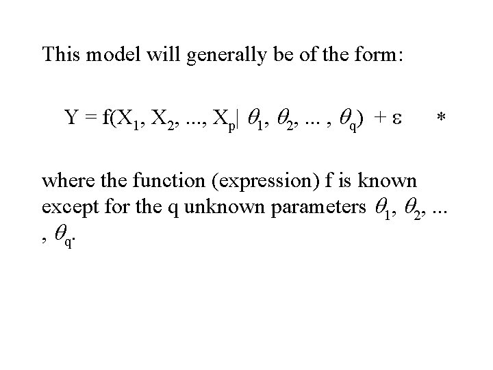 This model will generally be of the form: Y = f(X 1, X 2,