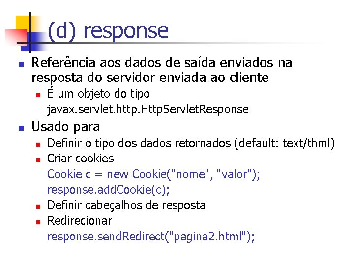 (d) response n Referência aos dados de saída enviados na resposta do servidor enviada
