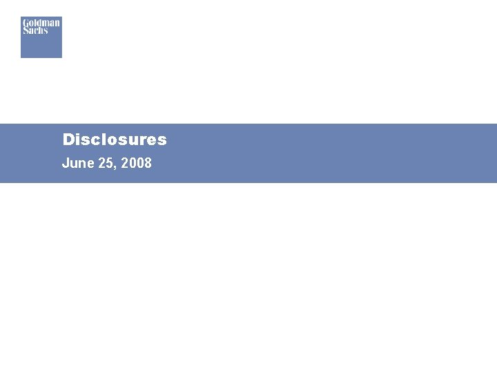 Disclosures June 25, 2008 