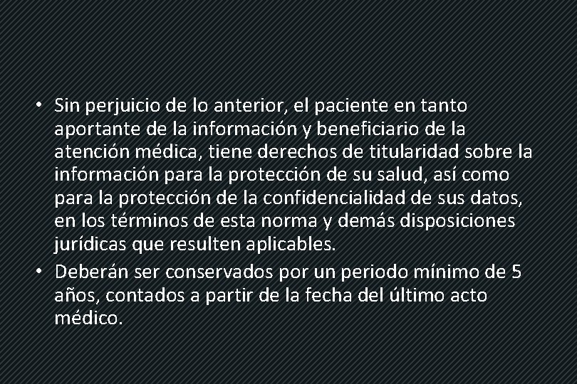  • Sin perjuicio de lo anterior, el paciente en tanto aportante de la