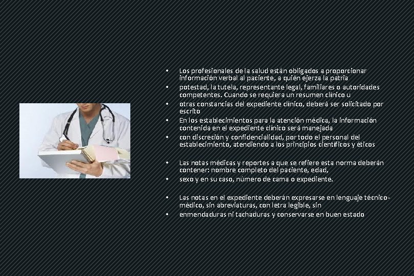  • • • Los profesionales de la salud están obligados a proporcionar información
