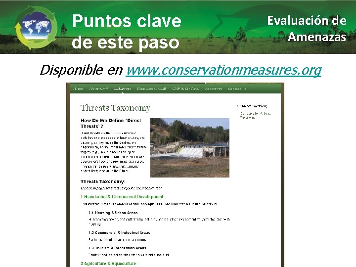 Puntos clave de este paso Evaluación de Amenazas Disponible en www. conservationmeasures. org 