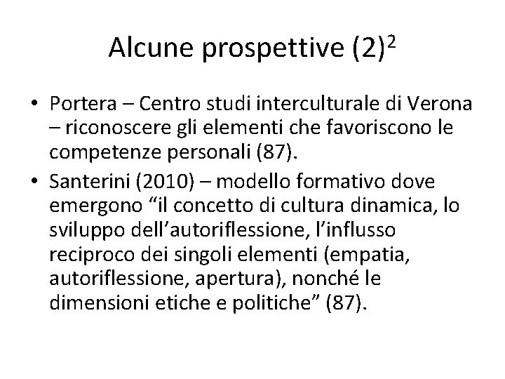 Alcune prospettive (2)2 • Portera – Centro studi interculturale di Verona – riconoscere gli