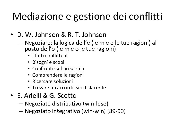 Mediazione e gestione dei conflitti • D. W. Johnson & R. T. Johnson –
