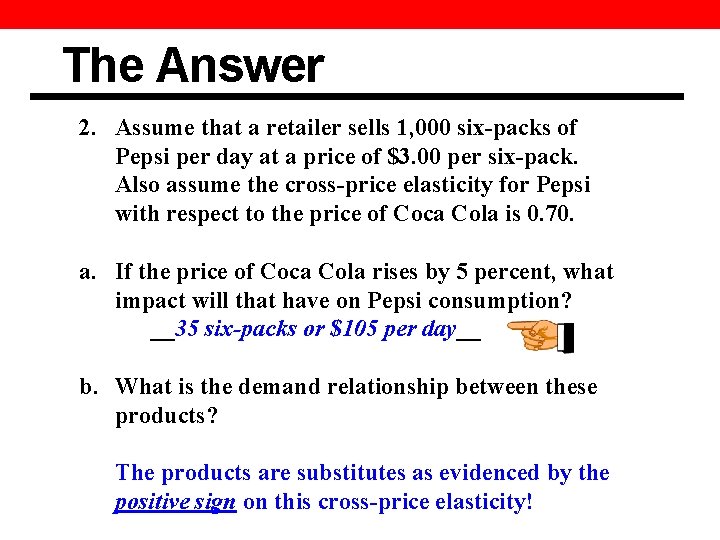 The Answer 2. Assume that a retailer sells 1, 000 six-packs of Pepsi per