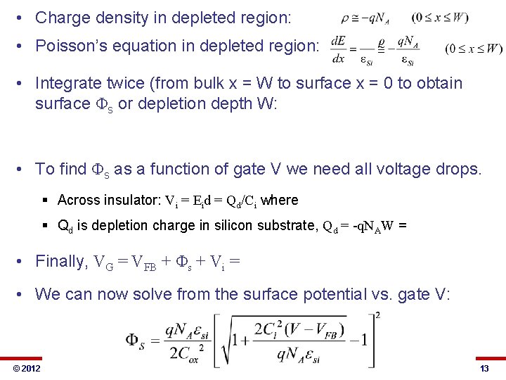  • Charge density in depleted region: • Poisson’s equation in depleted region: •