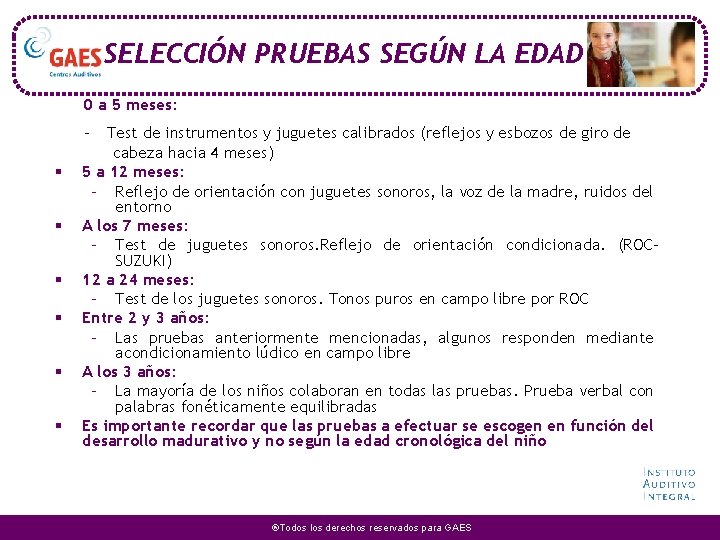 SELECCIÓN PRUEBAS SEGÚN LA EDAD 0 a 5 meses: - § § § Test