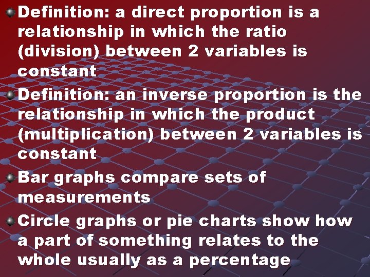 Definition: a direct proportion is a relationship in which the ratio (division) between 2