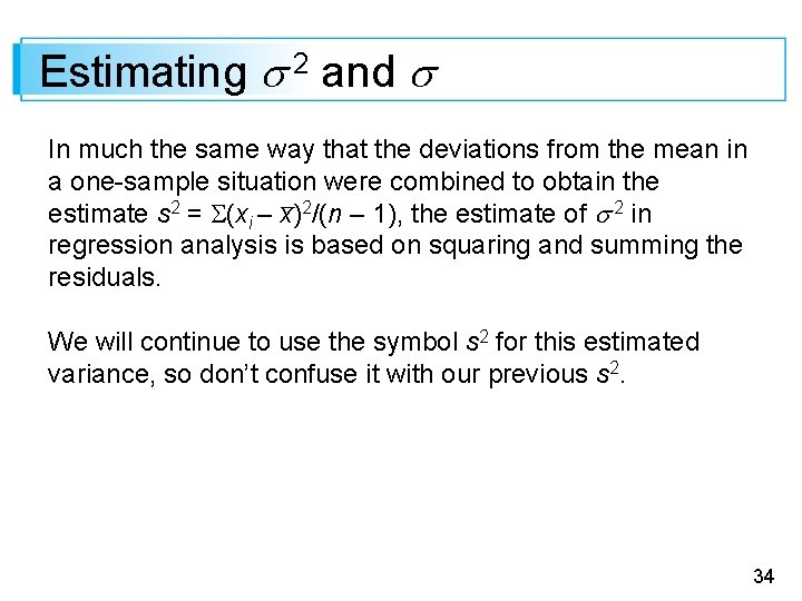 Estimating 2 and In much the same way that the deviations from the mean