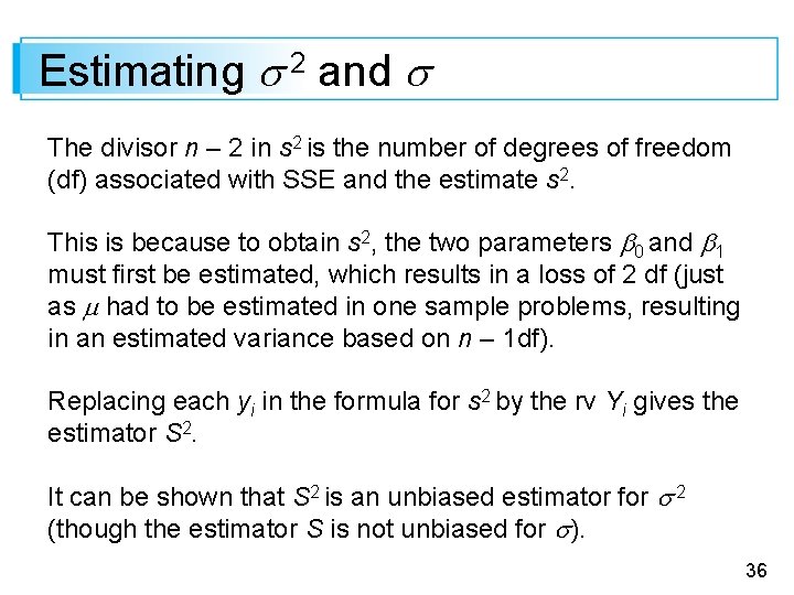 Estimating 2 and The divisor n – 2 in s 2 is the number