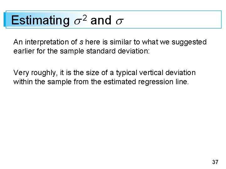 Estimating 2 and An interpretation of s here is similar to what we suggested