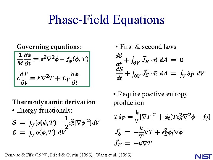 Phase-Field Equations Governing equations: Thermodynamic derivation • Energy functionals: • First & second laws Phase-Field Equations Governing equations: Thermodynamic derivation • Energy functionals: • First & second laws