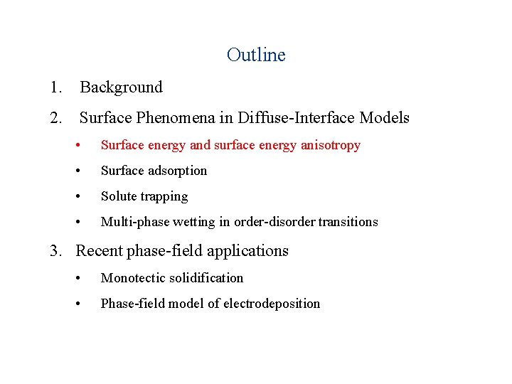 Outline 1. Background 2. Surface Phenomena in Diffuse-Interface Models • Surface energy and surface Outline 1. Background 2. Surface Phenomena in Diffuse-Interface Models • Surface energy and surface