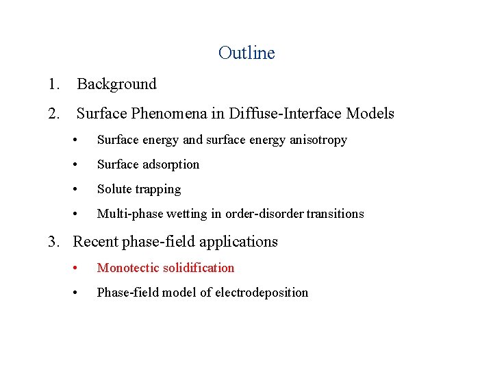 Outline 1. Background 2. Surface Phenomena in Diffuse-Interface Models • Surface energy and surface Outline 1. Background 2. Surface Phenomena in Diffuse-Interface Models • Surface energy and surface