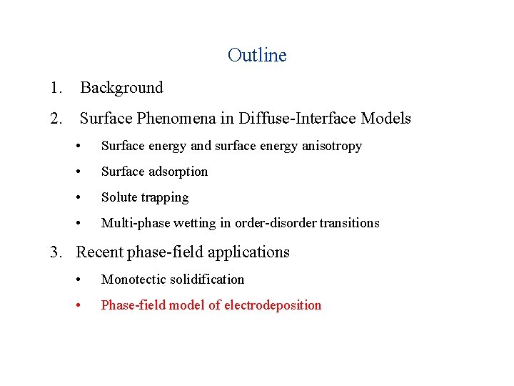 Outline 1. Background 2. Surface Phenomena in Diffuse-Interface Models • Surface energy and surface Outline 1. Background 2. Surface Phenomena in Diffuse-Interface Models • Surface energy and surface