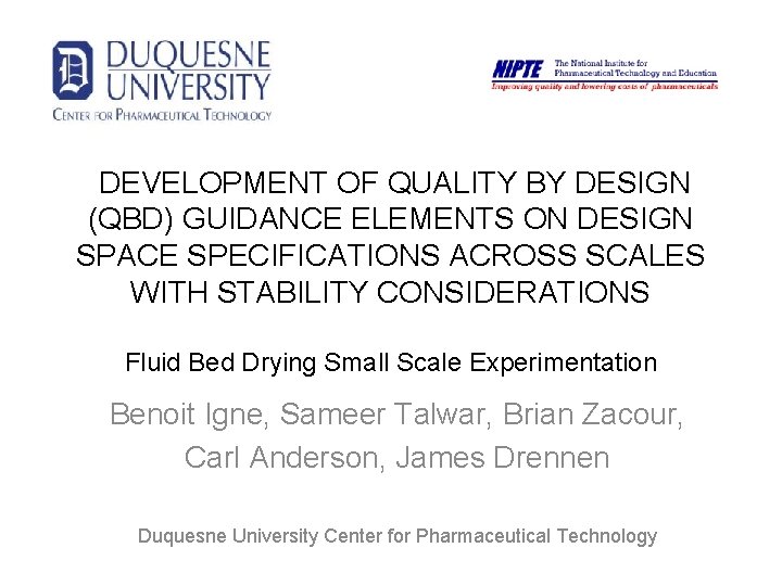  DEVELOPMENT OF QUALITY BY DESIGN (QBD) GUIDANCE ELEMENTS ON DESIGN SPACE SPECIFICATIONS ACROSS