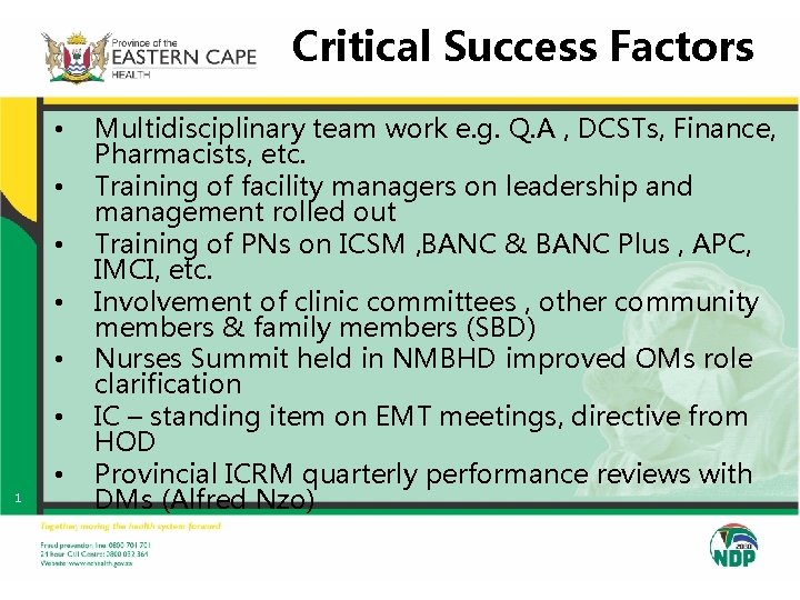 Critical Success Factors • • 1 Multidisciplinary team work e. g. Q. A , Critical Success Factors • • 1 Multidisciplinary team work e. g. Q. A ,