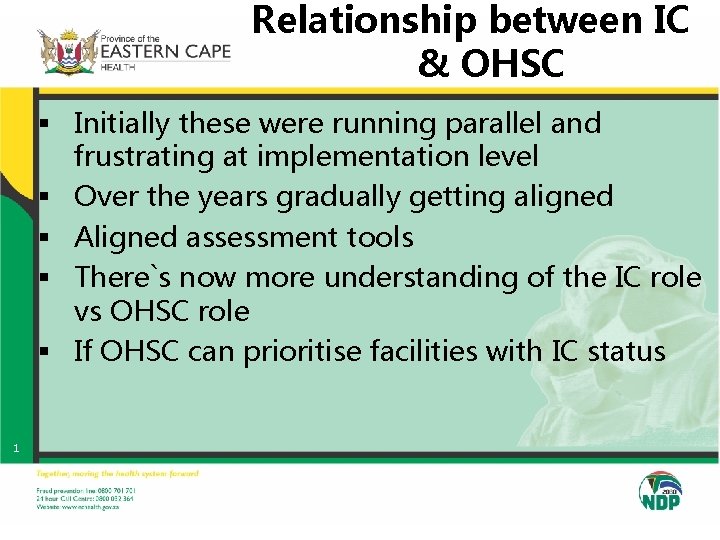 Relationship between IC & OHSC § Initially these were running parallel and frustrating at Relationship between IC & OHSC § Initially these were running parallel and frustrating at