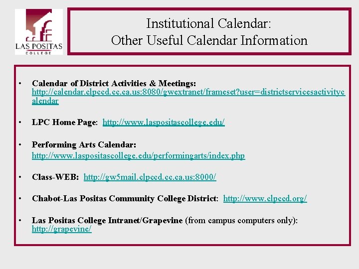 Institutional Calendar: Other Useful Calendar Information • Calendar of District Activities & Meetings: http: Institutional Calendar: Other Useful Calendar Information • Calendar of District Activities & Meetings: http: