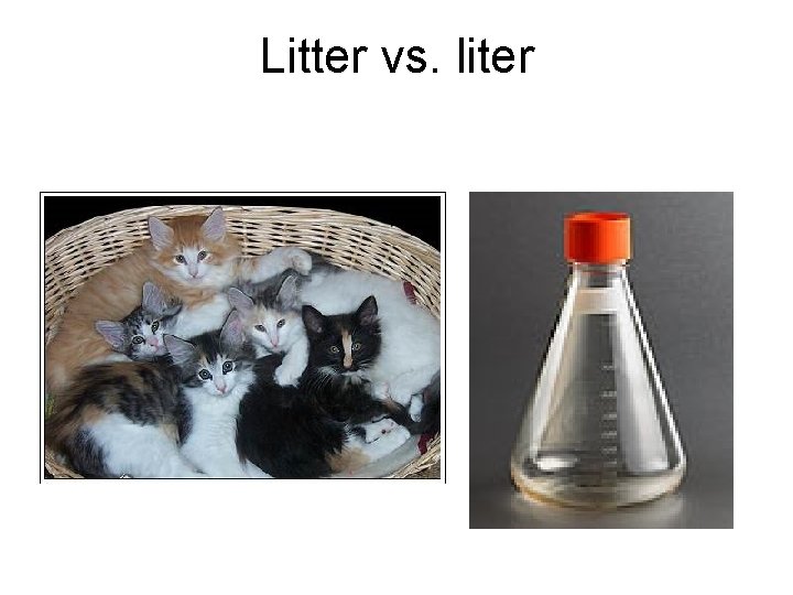 Litter vs. liter 