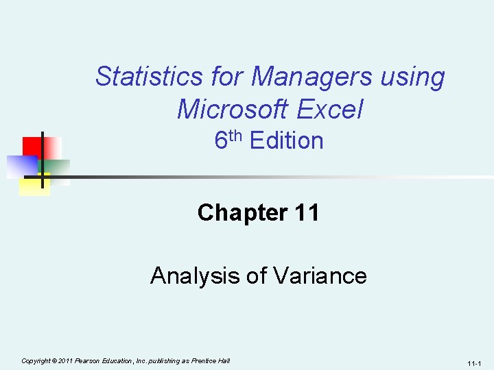 Statistics for Managers using Microsoft Excel 6 th Edition Chapter 11 Analysis of Variance