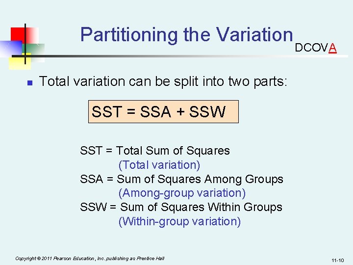 Partitioning the Variation n DCOVA Total variation can be split into two parts: SST