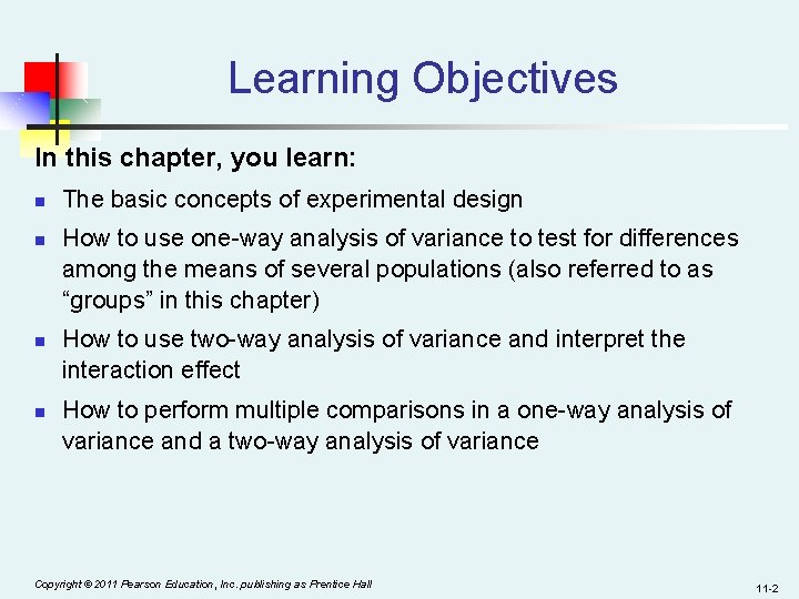 Learning Objectives In this chapter, you learn: n n The basic concepts of experimental