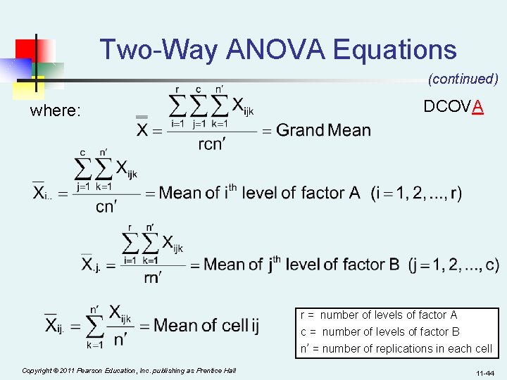 Two-Way ANOVA Equations (continued) where: DCOVA r = number of levels of factor A