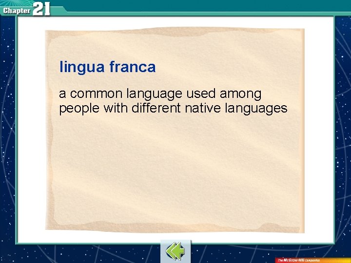 lingua franca a common language used among people with different native languages 